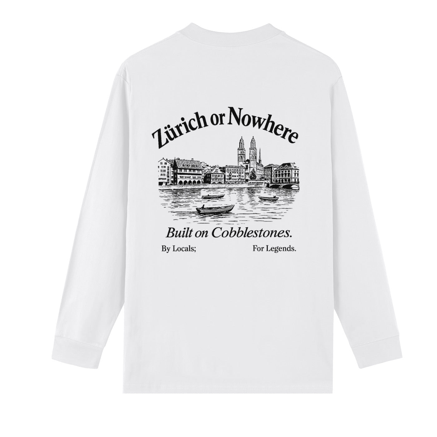 Zürich or Nowhere Built on Coblestone Longsleeve T-Shirt - 100% Baumwolle - ZoN
